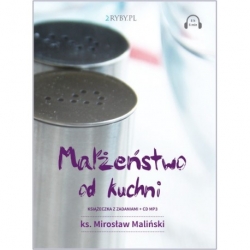 Małżeństwo od kuchni (audiobook), ks. Mirosław Maliński
