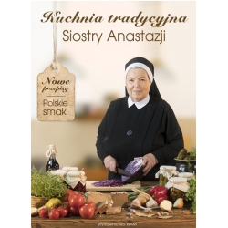 Kuchnia tradycyjna siostry Anastazji