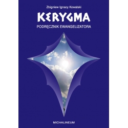 KERYGMA - podręcznik ewangelizatora - Zbigniew Ignacy Kowalski
