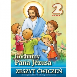 Kochamy Pana Jezusa Zeszyt ćwiczeń 2 klasa Wydawnictwo Sandomierz