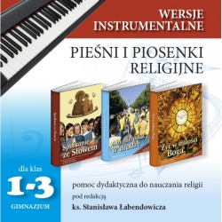 Pieśni i piosenki religijne dla klas 1-3 gimnazjum wersje instrumentalne