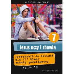 Jezus uczy i zbawia Podręcznik do religii dla 7 klasy szkoły podstawowej