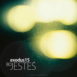 Bo Jesteś Exodus 15 płyta CD