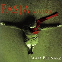 Bednarz Beata Pasja miłości płyta CD