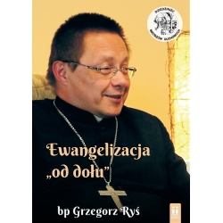Ewangelizacja 'od dołu' rozmowa z biskupem Grzegorzem Rysiem DVD