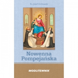 Nowenna Pompejańska, Modlitewnik ks. Józef Orchowski