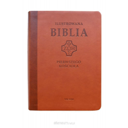 Ilustrowana Biblia pierwszego Kościoła brązowa