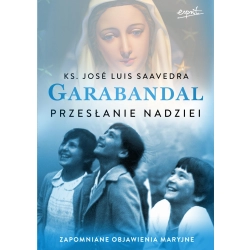Garabandal Przesłanie nadziei ksiądz José Luis Saavedra okładka książka