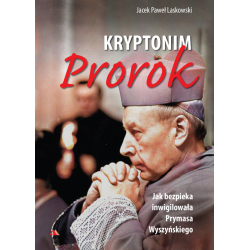 Kryptonim: Prorok Jak bezpieka inwigilowała Prymasa Wyszyńskiego z płytą DVD Prymas w Komańczy