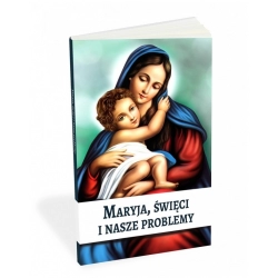 Maryja święci i nasze problemy