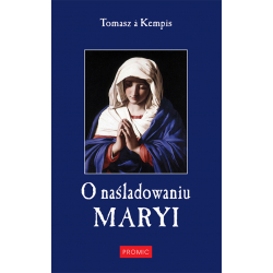 O naśladowaniu Maryi - Tomasz a Kempis