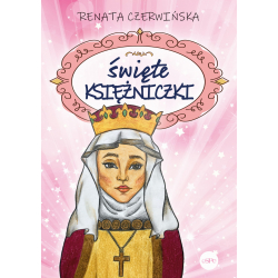 Święte księżniczki Renata Czerwińska