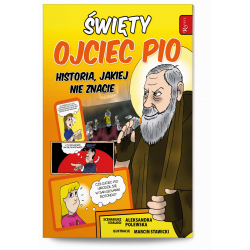 Komiks Święty Ojciec Pio Historia jakiej nie znacie okładka