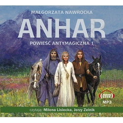 Anhar Powieść antymagiczna 1 Audiobook MP3 Małgorzata Nawrocka