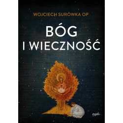 Bóg i wieczność Wojciech Surówka OP