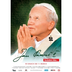 Jan Paweł II. Szukałem Was...