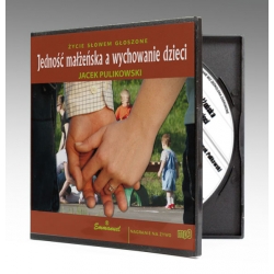 Jedność małżeńska a wychowanie dzieci (CD-MP3) J.Pulikowski