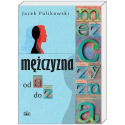 Mężczyzna od A do Z - Jacek Pulikowski