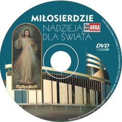 Seria Nasza Arka - Miłosierdzie nadzieją dla świata DVD
