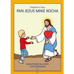 Pan Jezus mnie kocha modlitewnik dla dzieci z piktogramami