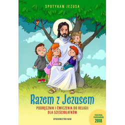 Razem z Jezusem Podręcznik i ćwiczenia do religii dla sześciolatków WAM