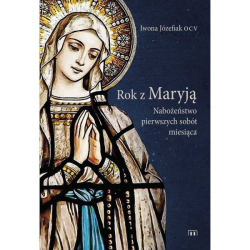 Rok z Maryją Nabożeństwa Pierwszych Sobót Miesiąca
