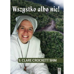 Wszystko albo nic! film DVD o siostrze Clare Crockett SHM