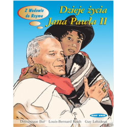 Dzieje życia Jana Pawła II Z Wadowic do Rzymu - komiks